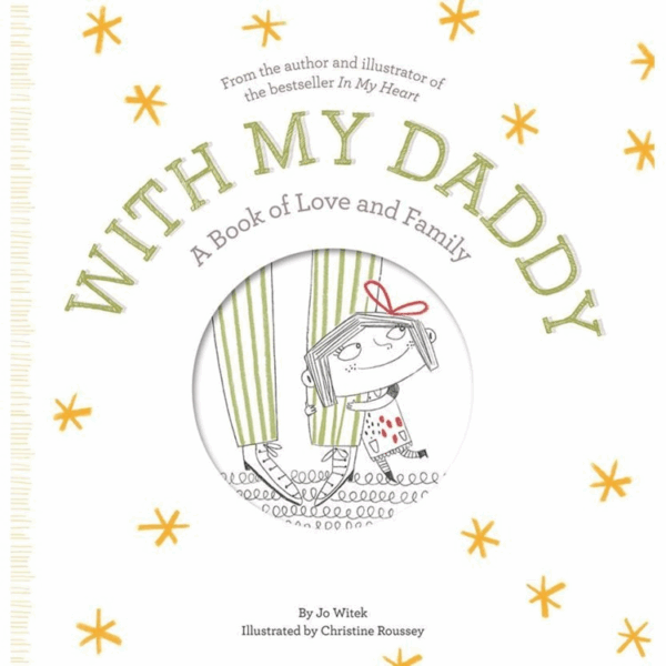 With My Daddy: A Book Of Love And Family